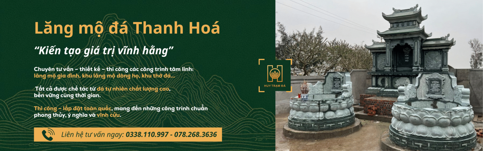 Huy Tram Đá - Thi Công Lăng Mộ Uy Tín Tại Thanh Hoá